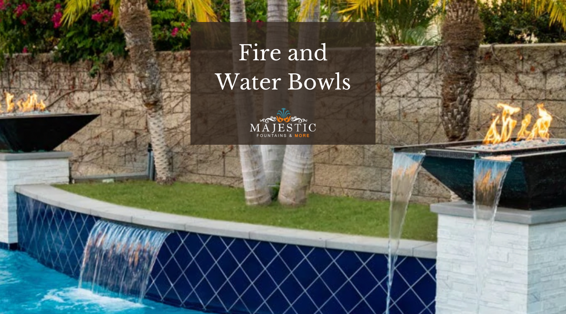 4 Reasons Why Fire and Water Bowls Deserve A Spot In Your Garden - Majestic Fountains and More