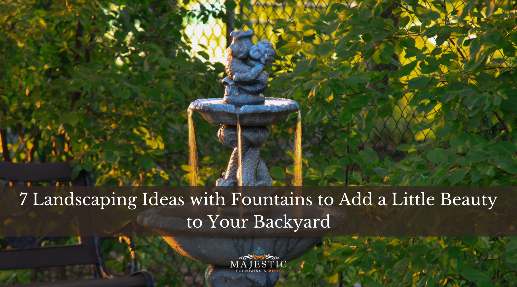 7 Landscaping Ideas with Fountains to Add a Little Beauty to Your Backyard - Majestic Fountains and More