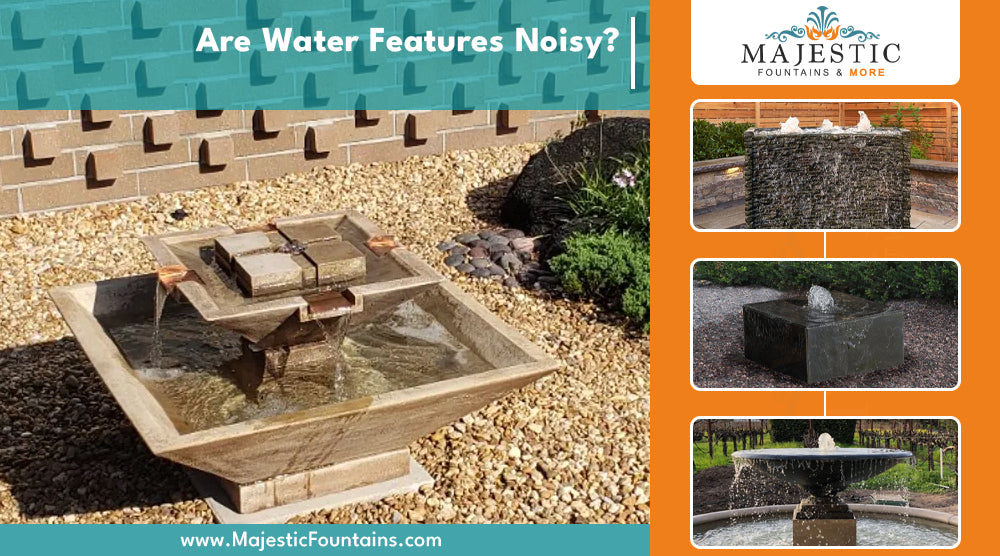 Are Water Features Noisy?