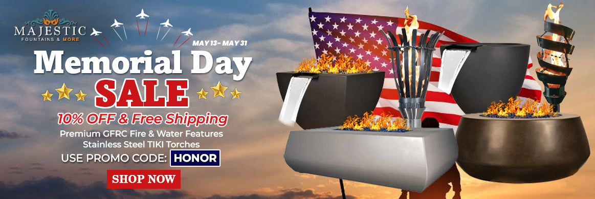 MEMORIAL DAY SALE 2024! May 13th-31st Premium GFRC Fire & Water Features + Steel Tiki Fire Torches