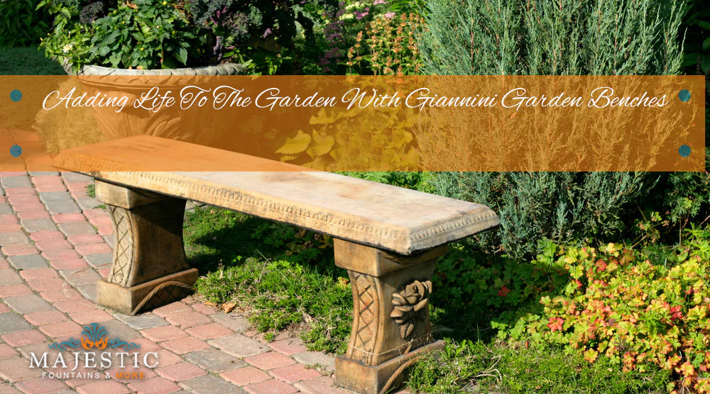 Adding Life To The Garden With Giannini Garden Benches - Majestic Fountains and More