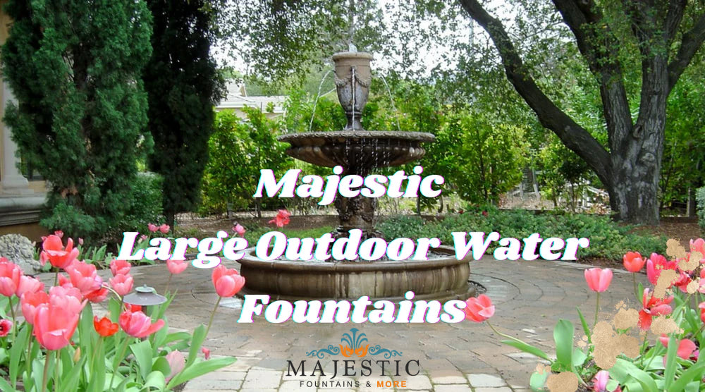 Best of Majestic Large Outdoor Water fountains