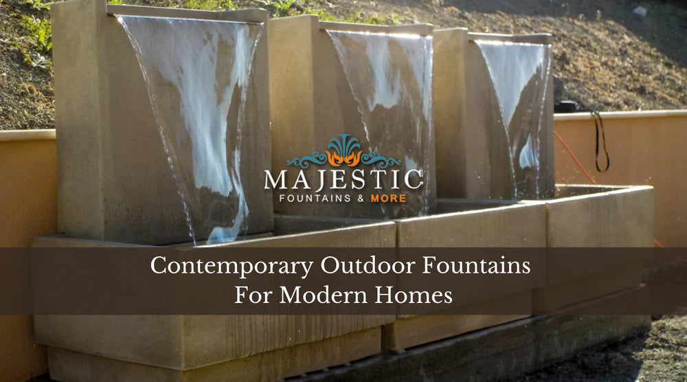 Contemporary Outdoor Fountains For Modern Homes - Majestic Fountains and More
