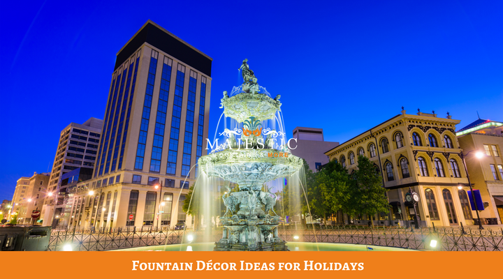 Fountain Décor Ideas for Holidays