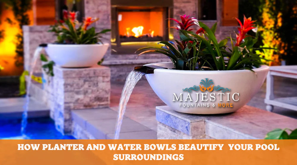How Planter And Water Bowls Beautify  Your Pool Surroundings