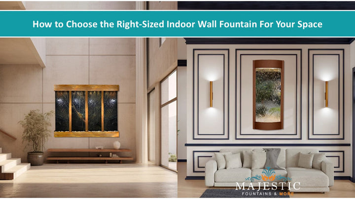 How to Choose the Right-Sized Indoor Wall Fountain For Your Space