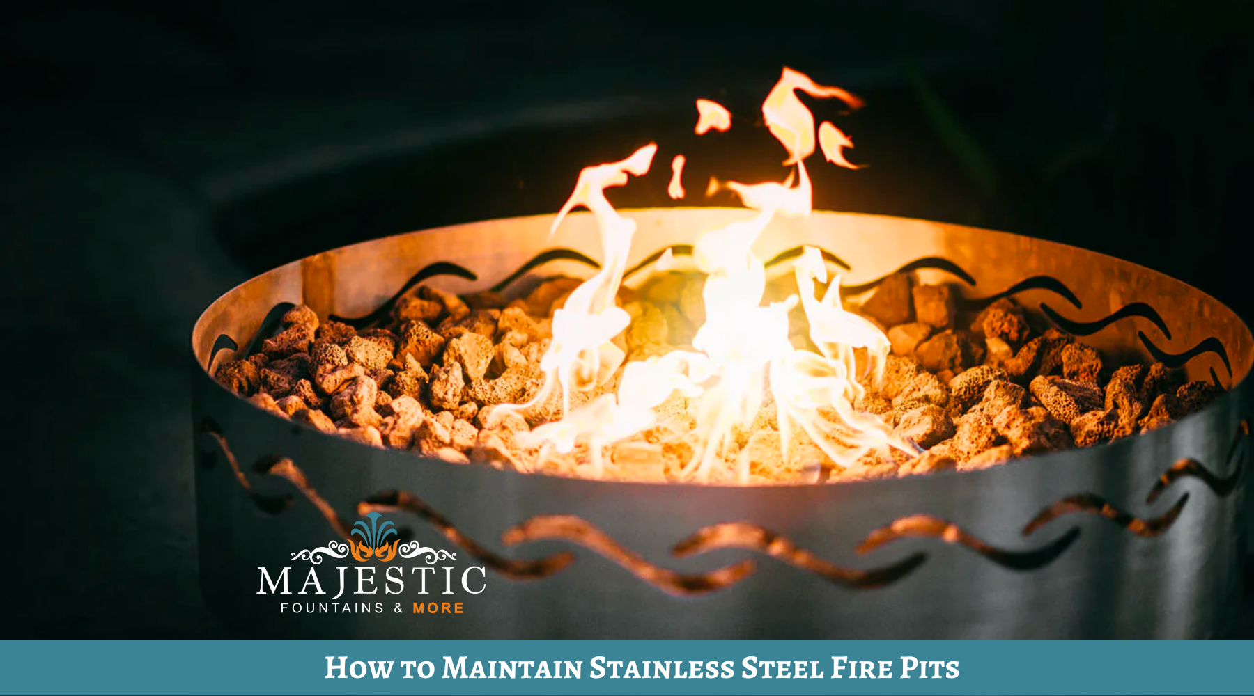 How to Maintain Stainless Steel Fire Pits