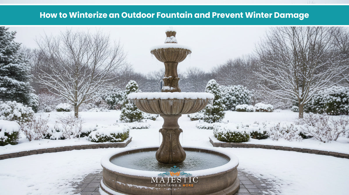 How to Winterize an Outdoor Fountain and Prevent Winter Damage - Majestic Fountains
