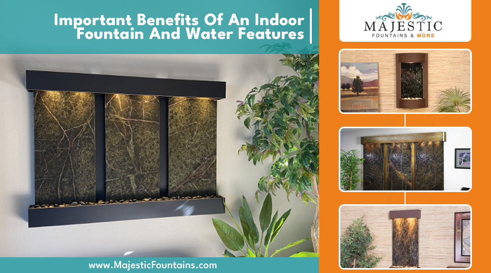 Important benefits of Indoor Fountains and Water Features 