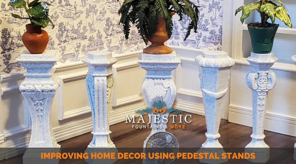 Improving Home Decor Using Pedestal Stands