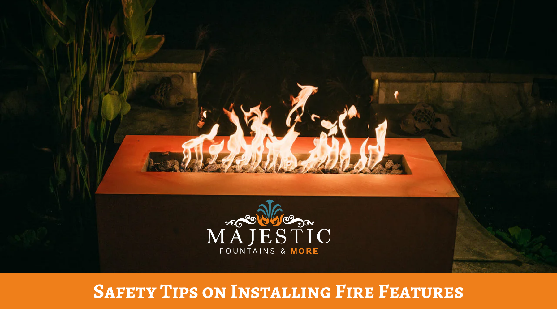 Safety Tips on Installing Fire Features