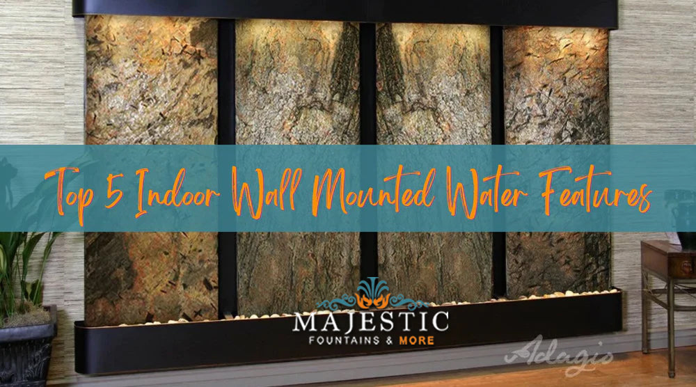 Top 5 Indoor Wall Mounted Water Features - Majestic Fountains and More