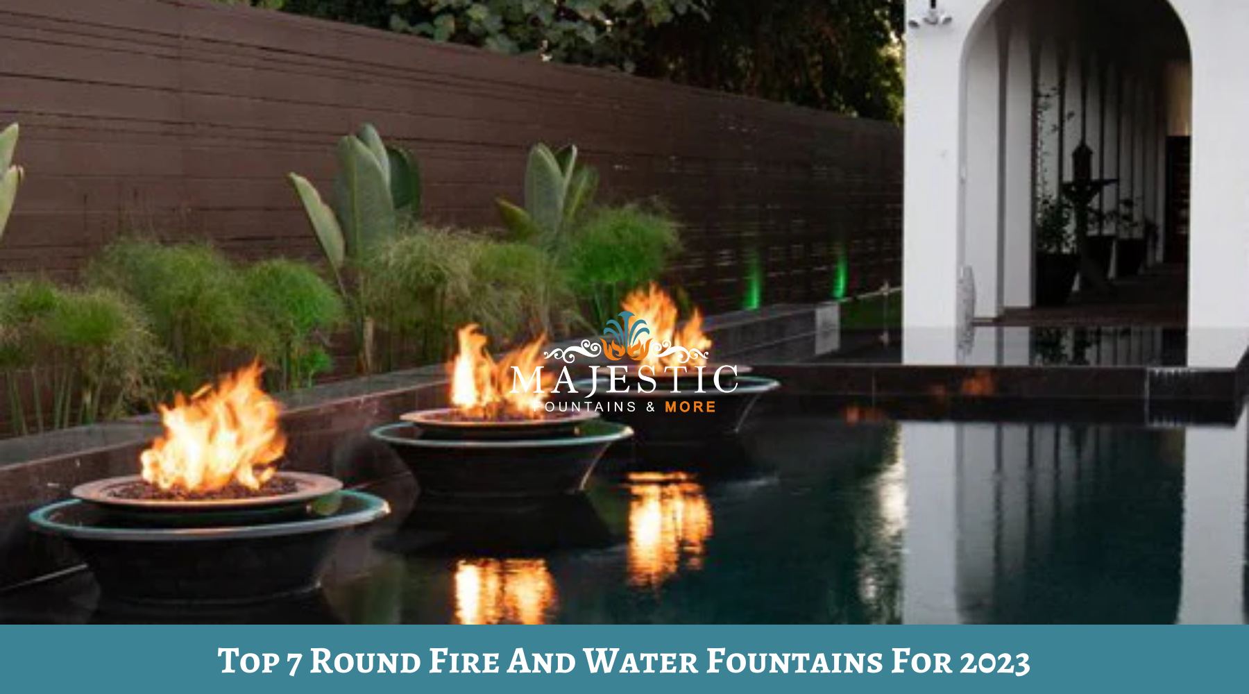 Top 7 Round Fire And Water Fountains For 2023