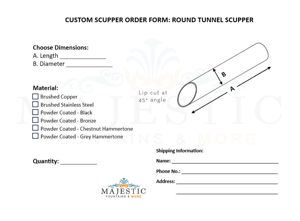 Round Tunnel Scupper - Custom Order Form - Majestic Fountains