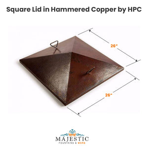 Square Lid in Hammered Copper by HPC 26L x 26W - Majestic Fountains and More