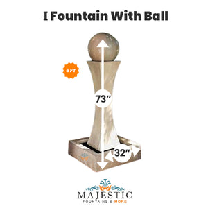 I Fountain with ball - Majestic Fountains